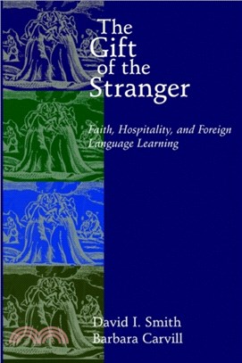 The Gift of the Stranger：Faith, Hospitality and Foreign Language Learning