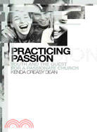 Practicing Passion: Youth and the Quest for a Passionate Church