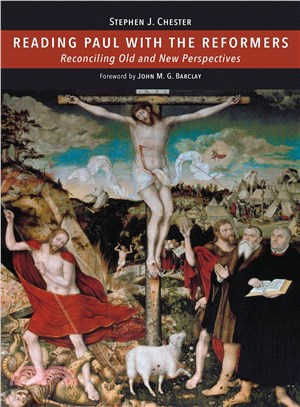 Reading Paul With the Reformers ─ Reconciling Old and New Perspectives