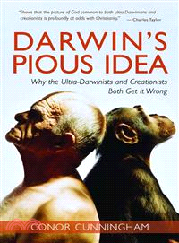 Darwin's Pious Idea ─ Why the Ultra-Darwinists and Creationists Both Get It Wrong