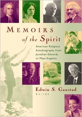 Memoirs of the Spirit ― American Religious Autobiography from Jonathan Edwards to Maya Angelou