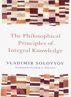 The Philosophical Principles of Integral Knowledge