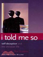 I Told Me So ─ Self-Deception and the Christian Life