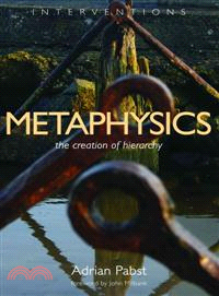 Metaphysics ─ The Creation of Hierarchy