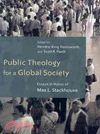 Public Theology for a Global Society: Essays in Honor of Max L. Stackhouse