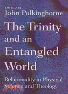 The Trinity and an Entangled World ─ Relationality in Physical Science and Theology