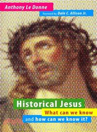 Historical Jesus ─ What Can We Know and How Can We Know It?