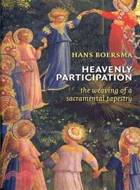 Heavenly Participation ─ The Weaving of a Sacramental Tapestry