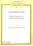 The Book of Life: Biblical Answers to Existential Questions