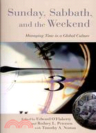 Sunday, Sabbath, and the Weekend: Managing Time in a Global Culture