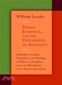 Philo, Josephus, and the Testaments on Sexuality