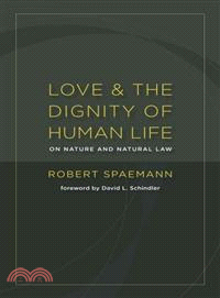 Love and the Dignity of Human Life ─ On Nature and Natural Law