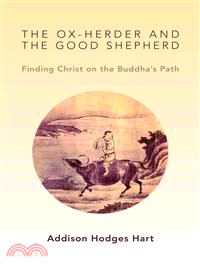 The Ox-Herder and the Good Shepherd ─ Finding Christ on the Buddha's Path