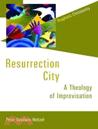 Resurrection City—A Theology of Improvisation