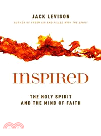Inspired ─ The Holy Spirit and the Mind of Faith