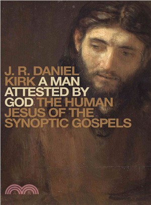 A Man Attested by God ─ The Human Jesus of the Synoptic Gospels