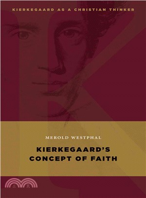 Kierkegaard's Concept of Faith