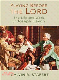 Playing Before the Lord ─ The Life and Work of Joseph Haydn