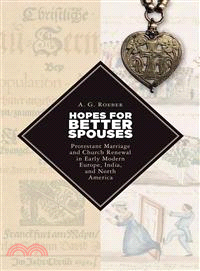 Hopes for Better Spouses ― Protestant Marriage and Church Renewal in Early Modern Europe, India, and North America