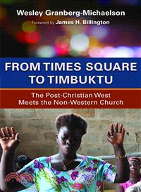 From Times Square to Timbuktu ─ The Post-Christian West Meets the Non-Western Church