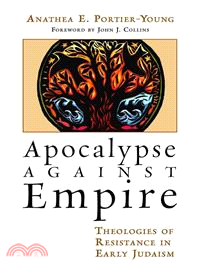 Apocalypse Against Empire ─ Theologies of Resistance in Early Judaism