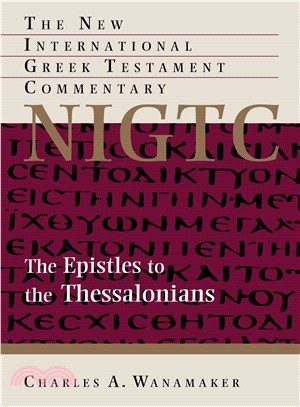 The Epistles to the Thessalonians ─ A Commentary on the Greek Text