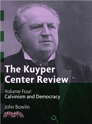 The Kuyper Center Review ― Calvinism and Democracy