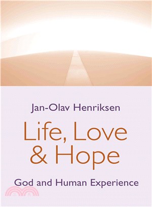 Life, Love, and Hope ― God and Human Experience