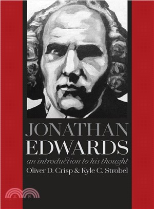 Jonathan Edwards ─ An Introduction to His Thought