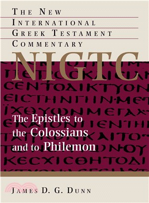 The Epistles to the Colossians and to Philemon ─ A Commentary on the Greek Text