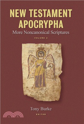 New Testament Apocrypha ― More Noncanonical Scriptures