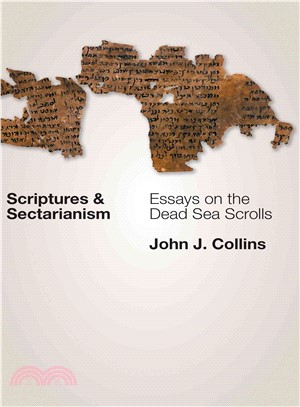 Scriptures and Sectarianism ─ Essays on the Dead Sea Scrolls