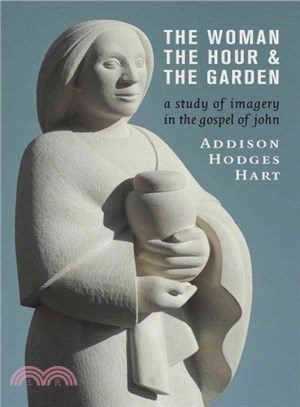 The Woman, the Hour, and the Garden ─ A Study of Imagery in the Gospel of John