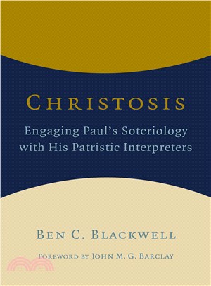Christosis ─ Engaging Paul Soteriology With His Patristic Interpreters