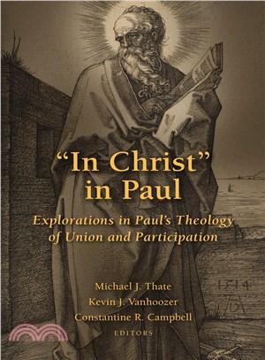 In Christ in Paul ─ Explorations in Paul's Theology of Union and Participation