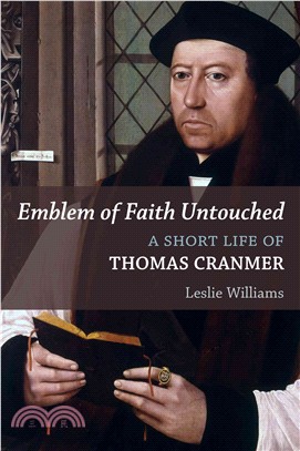 Emblem of Faith Untouched ─ A Short Life of Thomas Cranmer