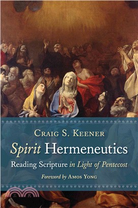 Spirit Hermeneutics ─ Reading Scripture in Light of Pentecost