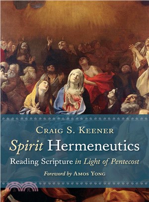 Spirit Hermeneutics ─ Reading Scripture in Light of Pentecost