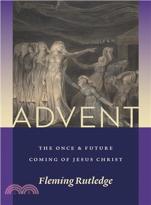 Advent ― The Once and Future Coming of Jesus Christ