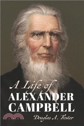 A Life of Alexander Campbell