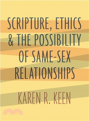 Scripture, Ethics, and the Possibility of Same-sex Relationships
