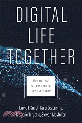 Digital Life Together ― The Challenge of Technology for Christian Schools