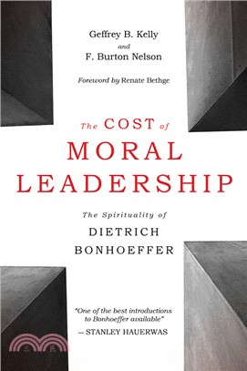 The Cost of Moral Leadership ― The Spirituality of Dietrich Bonhoeffer