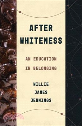 After Whiteness ― An Education in Belonging