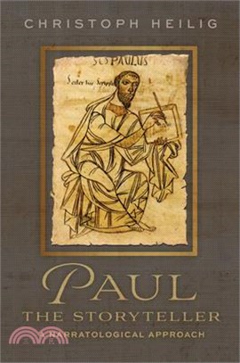 Paul the Storyteller: A Narratological Approach