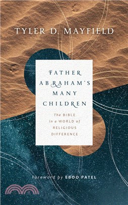 Father Abraham's Many Children: The Bible in a World of Religious Difference