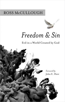 Freedom and Sin: Evil in a World Created by God