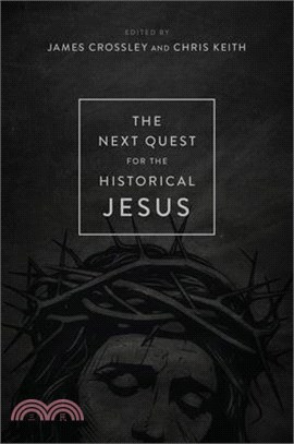 The Next Quest for the Historical Jesus