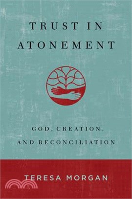 Trust in Atonement: God, Creation, and Reconciliation