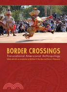 Border Crossings: Transnational Americanist Anthropology